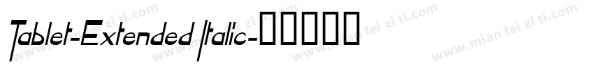 Tablet-Extended Italic字体转换